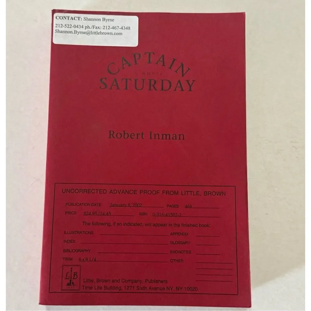 Captain Saturday : A Novel by  Robert Inman Uncorrected Advance Proof - Signed